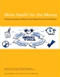More Health for the Money Report